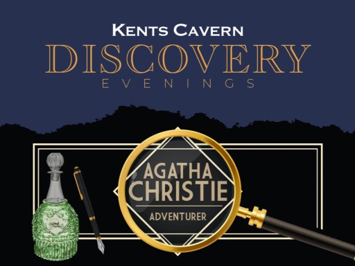 Kents Cavern Discovery Evenings: Agatha Christie Adventurer